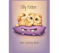 Silly Kitten Coloring Book: 8.5 x 11 Kitten Coloring Book: Cute & Silly Chubby Cats for Kids Ages 3-6