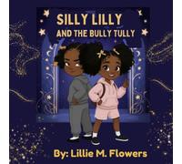 Silly Lilly and the Bully Tully (SILLY LILLY ENCHANTED ADVENTURES)