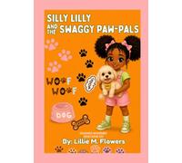 Silly Lilly and the Swaggy Paw-Pals: 8 (SILLY LILLY ENCHANTED ADVENTURES)