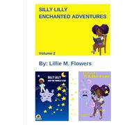 SILLY LILLY ENCHANTED ADVENTURES: Volume 2: Twinkle Star and Bubble Trouble