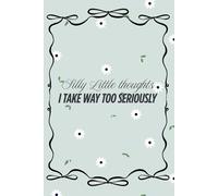 Silly Little Thoughts I Take Way Too Seriously | A Diary of a Hot Girl | Crashout Proof | Cute Lined Journal