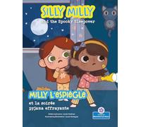 Silly Milly and the Spooky Sleepover / Milly L'espiègle Et La Soirée Pyjama Effrayante (Silly Milly Adventures / Les Aventures De Milly L'espiègle)