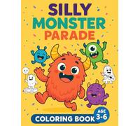Silly Monster Parade: Silly Monster Parade - A Fun & Educational Coloring Adventure for Kids