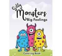 Silly Monsters Big Feelings Coloring Book (Silly Monsters Learning Series)