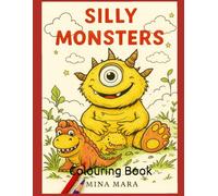 Silly Monsters: Colouring Book (Kids Colouring Books)
