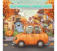 Silly Monsters & Friendly Ghosts: A Joyful Coloring Adventure