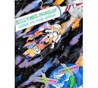 Silly Mrs. McNilly Goes To The Moon (The Silly Mrs. McNilly Collection)