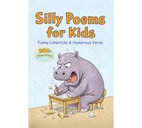 Silly Poems for Kids: Funny Limericks & Humorous Verse for Toddlers | Silly Short Poetry, Laugh-Out-Loud Humor, and Rhyming Poems for Kids