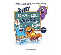 Silly Q&A Jokes for Kids: A Funny Q&A Joke Book for Kids Ages 6-9 | Birthday & Christmas Gift Idea (Volume 1)