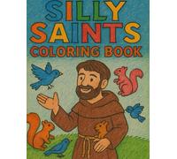 Silly Saint Coloring Book: For Catholic Kids and Adults