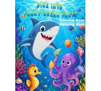 Silly Sea Creatures Coloring Book with Funny Facts for Kids Ages 4-8: Ocean Animal Joke Book, Alphabet Practice, & Easy Coloring Pages for Learning Fun