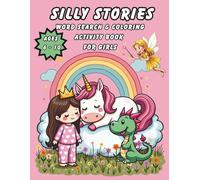 Silly Stories Word Search & Coloring Activity Book for Girls: A Blend of short playful tales, puzzles to solve & charming illustrations to color. Perfect for the creative, imaginative girl.