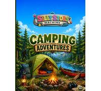 Silly Story Machine: Camping Adventures: A Hilarious Fill-in-the-Blank Story Game for Kids & Families
