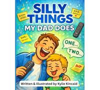 Silly Things My Dad Does (The Silly Things Series)