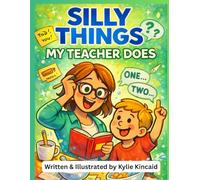 Silly Things My Teacher Does (The Silly Things Series)