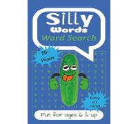 Silly Words, Word Search Puzzle Book: Word searches with easy to read print about Silly words, Funny words, Kooky words and more! | 6 X 9, 110 pages | ... holidays, road trips, & fun learning.