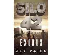 Silo 42: Exodus - Book 3 in the Silo 42 Series