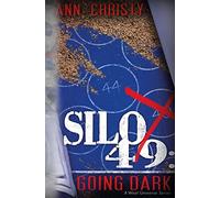 Silo 49: Going Dark: Volume 1