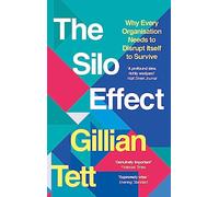 Silo B: Why Every Organisation Needs to Disrupt Itself to Survive