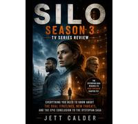 Silo Season 3 Tv Series Review: Everything You Need to Know About the Dual Timelines, New Threats, and the Epic Conclusion to the Dystopian Saga