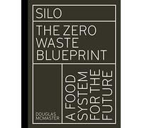 Silo: The Zero Waste Blueprint