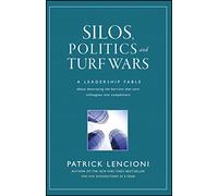 Silos, política y luchas de poder – Fábula de liderazgo para eliminar barreras – J-B Lencioni 17
