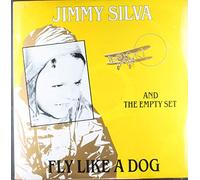 Silva, Jimmy - Fly Like a Dog [Vinilo]