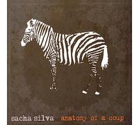 Silva, Sacha : Anatomy of a Coup