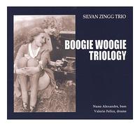 Silvan Zingg Trio - Boogie Woogie Triology