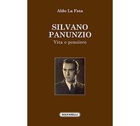 Silvano Panunzio. Vita e pensiero (Faretra)