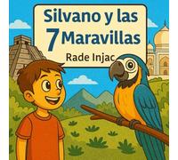 Silvano y las 7 Maravillas