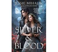 Silver & Blood: A Novel: 1