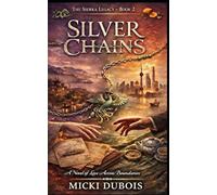 Silver Chains: The tale of a forbidden love (THE SIERRA LEGACY)