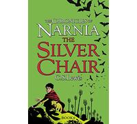 Silver Chair (The Chronicles of Narnia): Return to Narnia in the classic illustrated book for children of all ages
