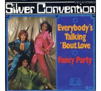 Silver Convention - Everybody's Talking 'Bout Love / Fancy Party
