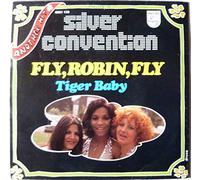 SILVER CONVENTION - fly, robin, fly / tiger baby