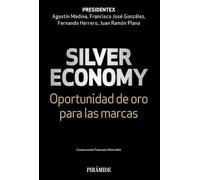 Silver economy: Oportunidad de oro para las marcas (Empresa y Gestión)