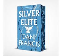 Silver Elite: The sizzling Sunday Times bestselling enemies-to-lovers dystopian romantasy sensation