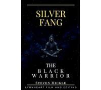 Silver Fang The Black Warrior: 1