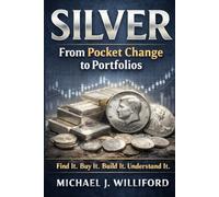 Silver: From Pocket Change to Portfolios