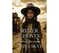 SILVER GHOSTS: 1 (THE BLACK LUCK OF KIT WESTON)