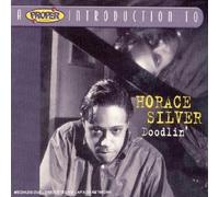 Silver, Horace - A Proper Introduction to Horace Silver: Doodlin'