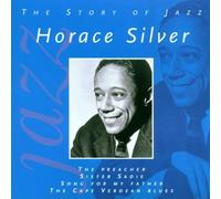 Silver, Horace - Horace Silver (The Story Of Jazz)