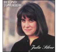 Silver, Julie - Beyond Tomorrow
