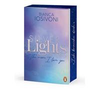 Silver Lights - The more I love you: Roman. - Das große Finale der prickelnden Haters-to-Lovers Fake Dating Romance.: 2