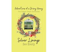 Silver Linings: Silver Linings (Adventures of a Shiny: Hiney Trailer Trash Chronicles)