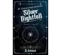 Silver Nightfall (Of Shadows and Storms)