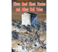 Silver Reef Ghost Stories and Other Tall Tales