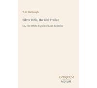 Silver Rifle, the Girl Trailer: Or, The White Tigers of Lake Superior