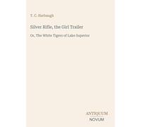 Silver Rifle, the Girl Trailer: Or, The White Tigers of Lake Superior
